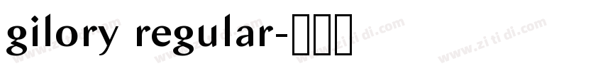gilory regular字体转换 gilory regular字体转换